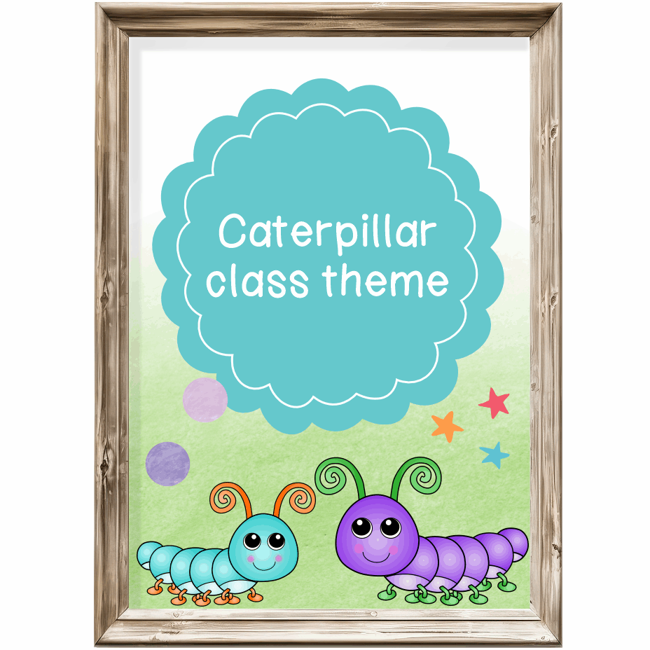 Class theme - caterpillar