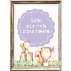Class theme - boho squirrels