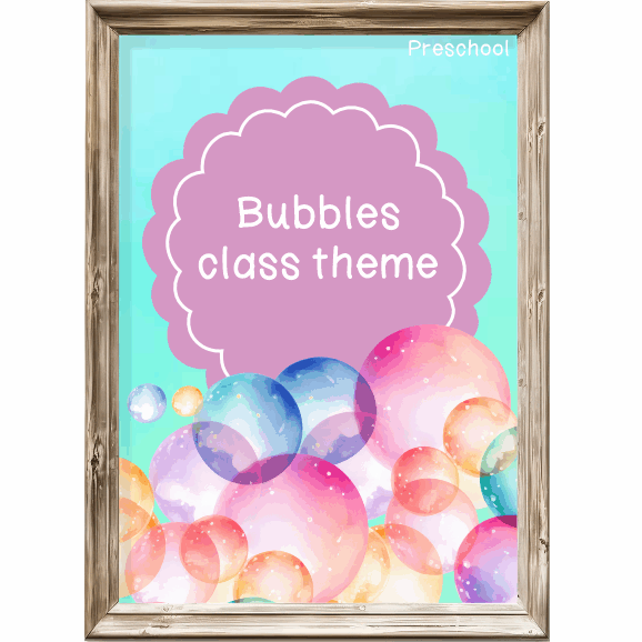 Bubbles class theme - Preschool