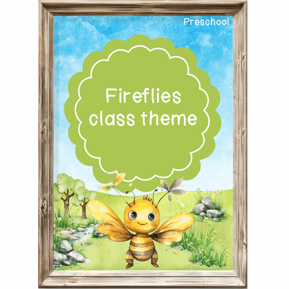 In the garden: Fireflies Class theme - Preschool