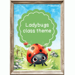 In the garden: Ladybugs Class theme - Preschool