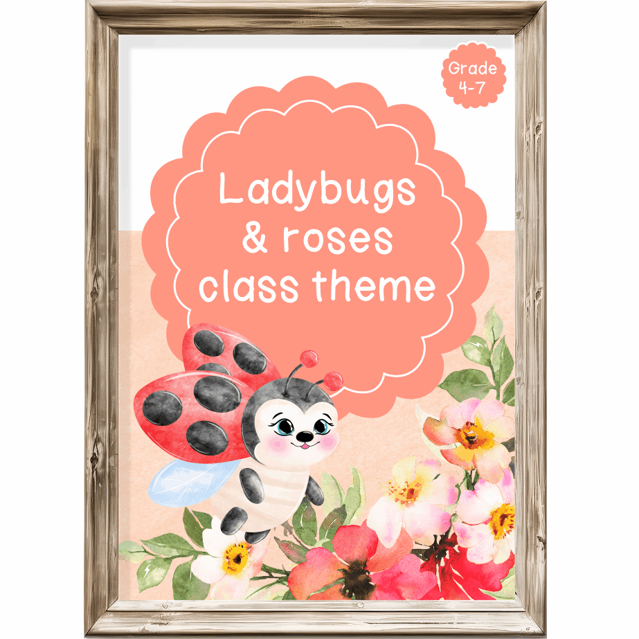 Intermediate Class Theme - Ladybugs and roses