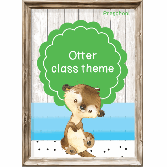 Otter class theme - Preschool