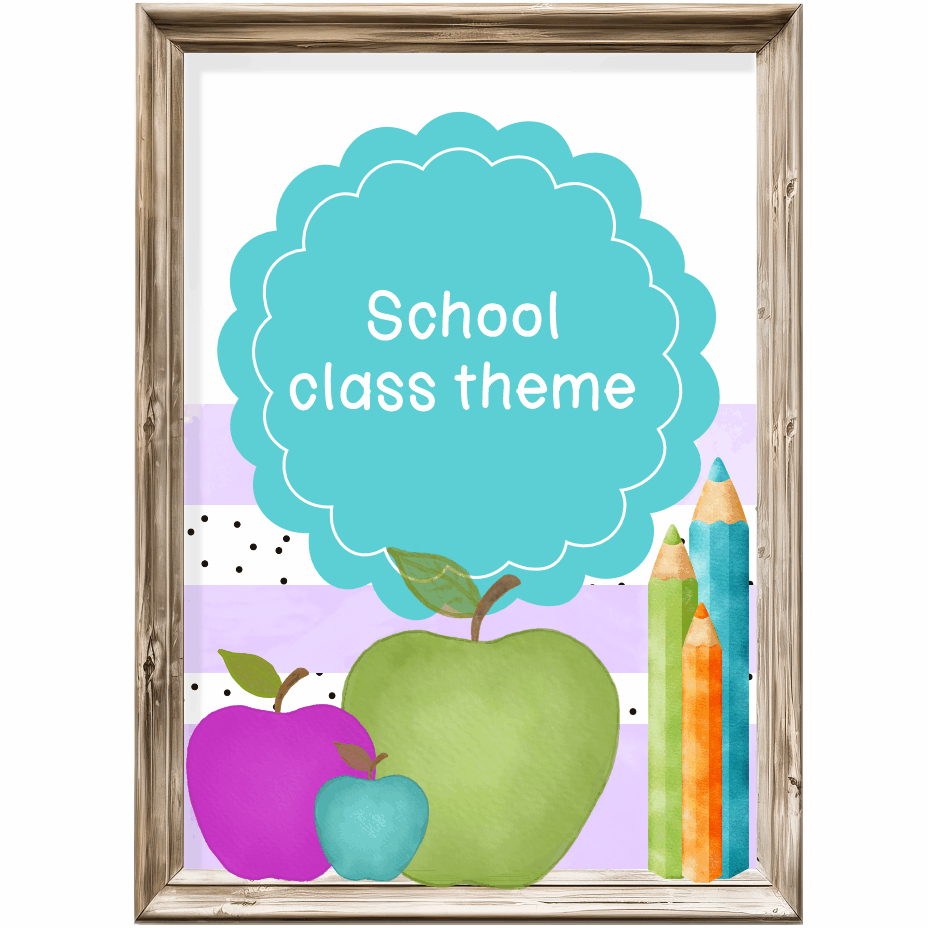Class theme - school