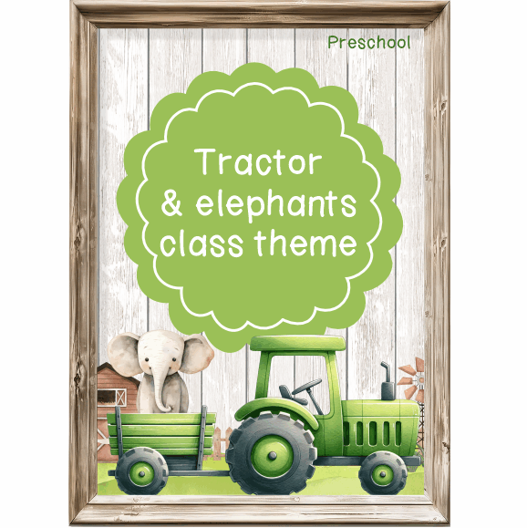 Farm: Tractors and elephants class theme - Preschool