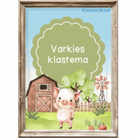 Plaas: Varkies Klastema - Kleuterskool