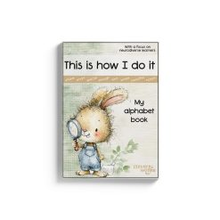 This is how I do it - Booklet 3 - My alphabet book