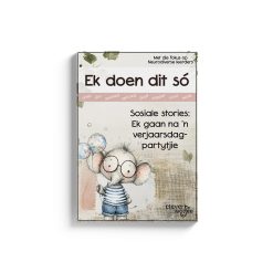 Ek doen dit só - Sosiale stories - Ek gaan na 'n verjaarsdagpartytjie toe
